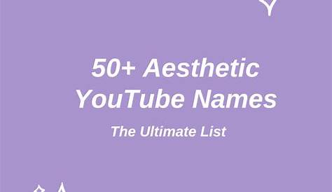 10 Aesthetic name ideaz!! YouTube