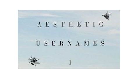 aesthetic usernames 1 complete • • old days; vintage • Wattpad