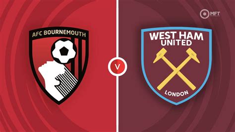 afc bournemouth vs west ham united prediction