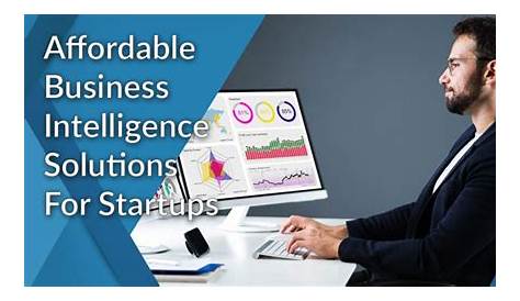 Affordable Business Intelligence Solutions For Entrepreneurs