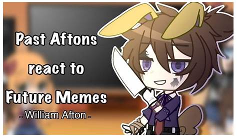 Past Aftons React To Future William Afton Memes Gacha Club Super | My