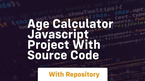 Age Calculator Javascript Project With Source Code