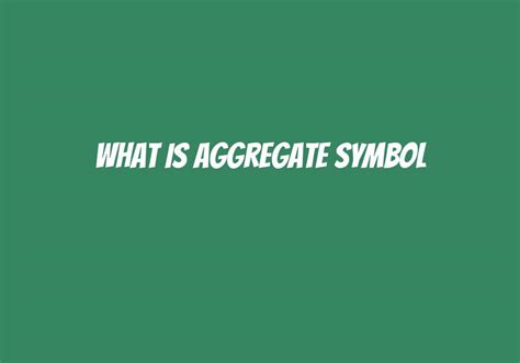 aggregate symbol