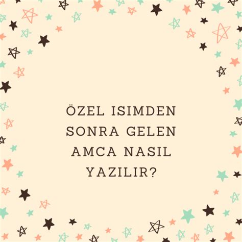 ahmet amca nasıl yazılır