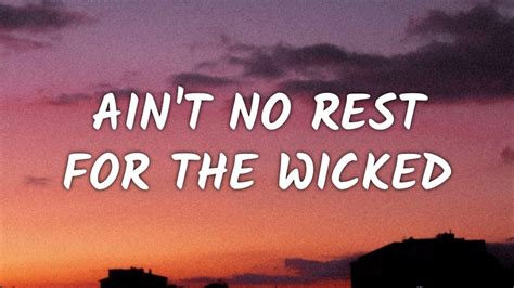 ain't no rest for the wicked lyrics meaning