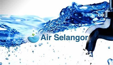 Air Selangor Umumkan Bekalan Air Di 7 Wilayah Pulih Sepenuhnya Selepas