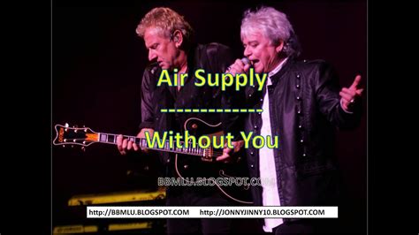 AIR SUPPLY Without You (Sem Você) TRADUÇÃO YouTube Youtube