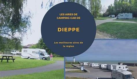 76 - Dieppe - PHOTOS - AIRES SERVICE - CAMPING-CAR - STATIONNEMENT pour