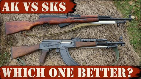 ak 47 vs sks rifle