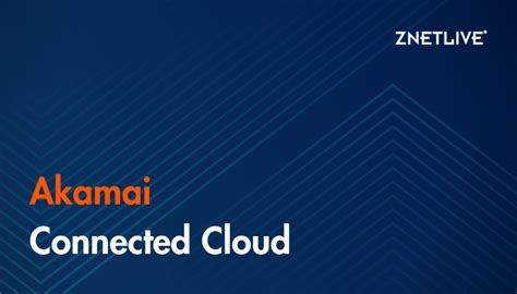 akamai connected cloud features