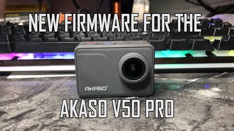 akaso v50 firmware update