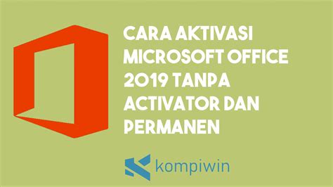 Aktivasi Office Permanen: Mengoptimalkan Kinerja Microsoft Office dengan Mudah