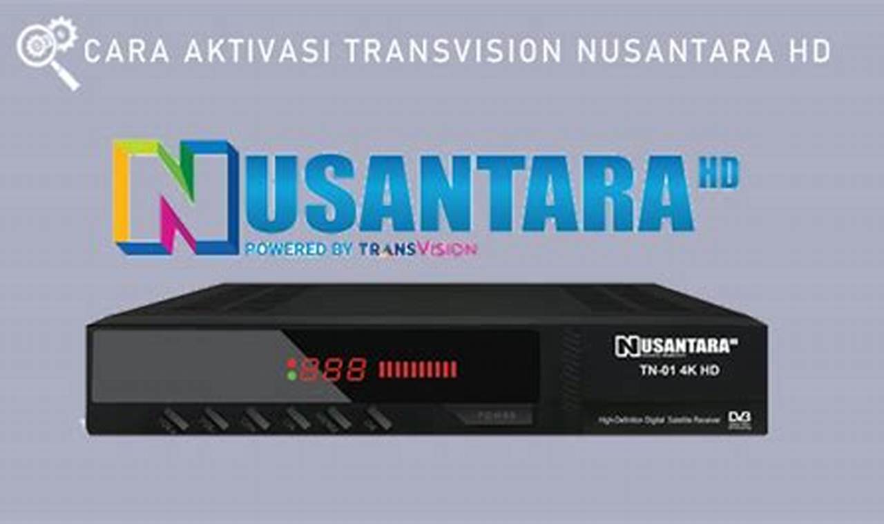 Aktivasi Transvision Nusantara HD