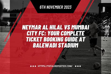 al hilal vs mumbai city fc tickets booking