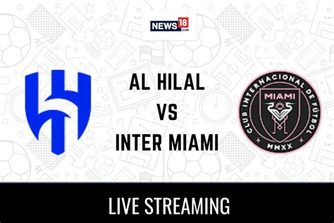 al-hilal saudi fc vs inter miami cf