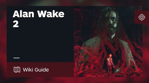 Alan Wake 2 Walkthrough Ign