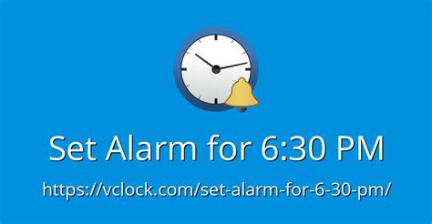 alarm for 6 30 pm