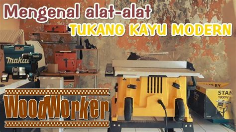 alat alat tukang kayu modern