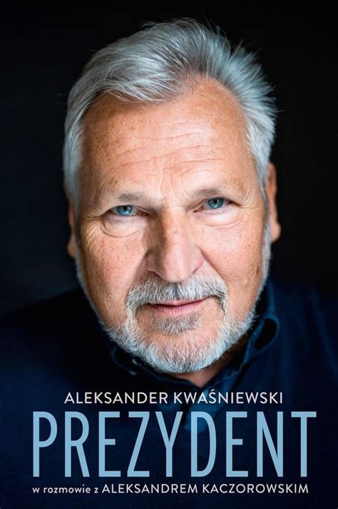 aleksander kwaśniewski prezydent książka