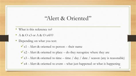 Alert And Oriented X 4