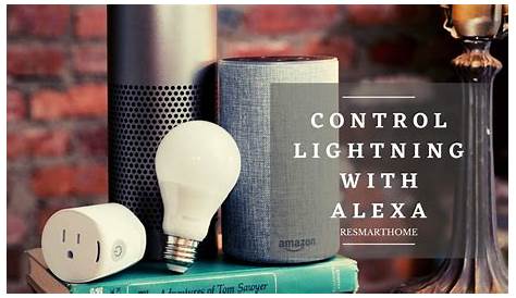 Alexa Lighting Control How To Lights With (Quick Guide) ReSmartHome