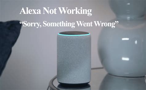Alexa Commands Not Working
