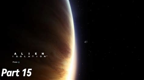 Alien Isolation Walkthrough Part 15