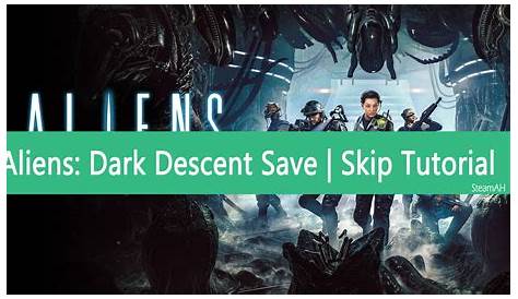Aliens Dark Descent Walkthrough and Guide •