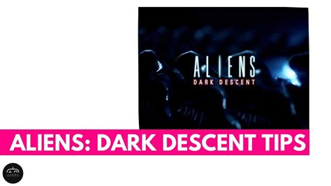 aliens dark descent hints and tips