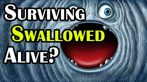 alive swallowed