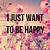 all i want is to be happy quotes