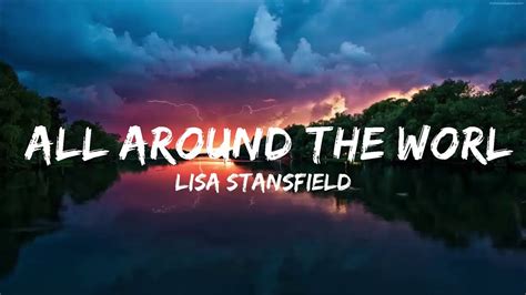 all around the world lisa stansfield lyrics