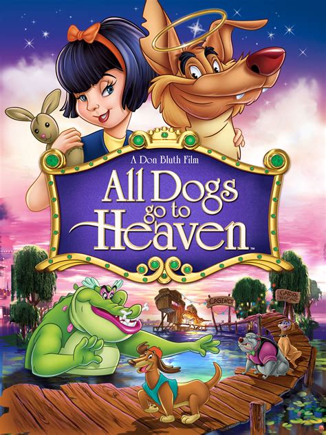 All Dogs Go To Heaven Full Movie Hd - Cegex