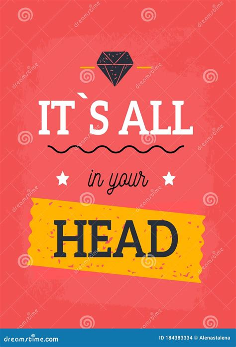 all in your head