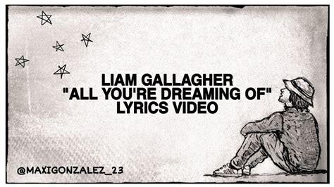 all your dreaming of liam gallagher lyrics