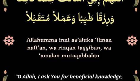 Meaning Of Allahumma Inni As’aluka ilman Naafi’an | Dua, Meant to be
