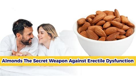 Almonds And Erectile Dysfunction