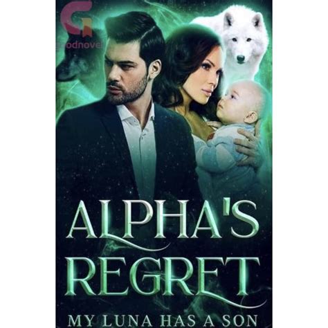 Alpha's Regret My Luna Has A Son Chapter 24
