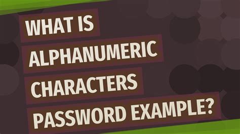 alphanumeric characters password example