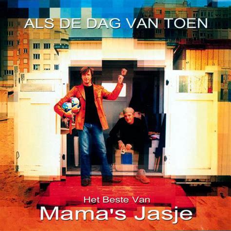 als de dag van toen mama's jasje tekst