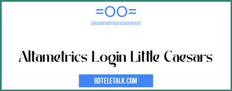 Altametrics Little Caesars Login: A Convenient Way To Manage Your Business