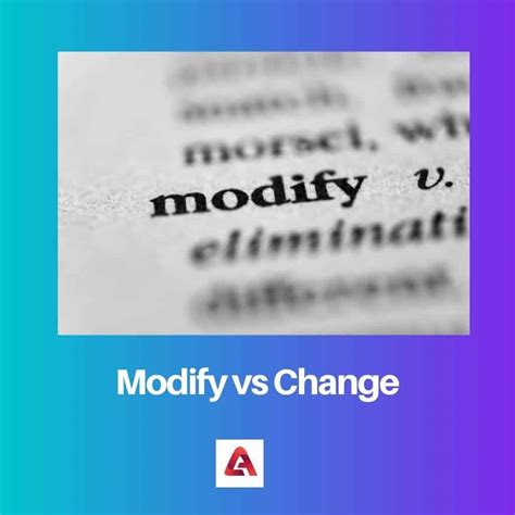 alter vs change vs modify