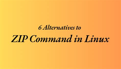 Alternative To Zip Command