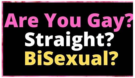 Am I Gay Straight Or Bi Quiz sexual curious ? Take This
