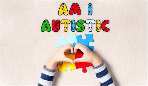Am I On The Autism Spectrum Female Quiz Trying ' Autistic?' line