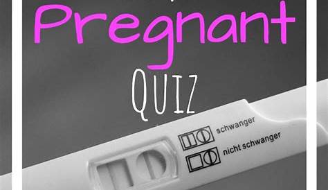 Am I Pregnant Quiz Pregnancy Test ? The Baby Name Quest