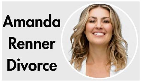 Amanda Renner's Divorce: Unveiling The Truth And Impact