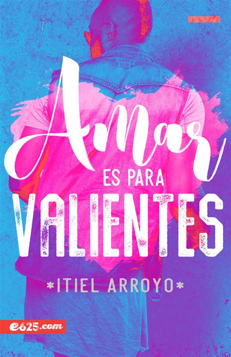 List Of Amar Es Para Valientes Updated