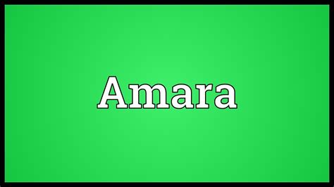 amara meaning in spanish