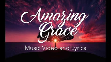 amazing grace music youtube